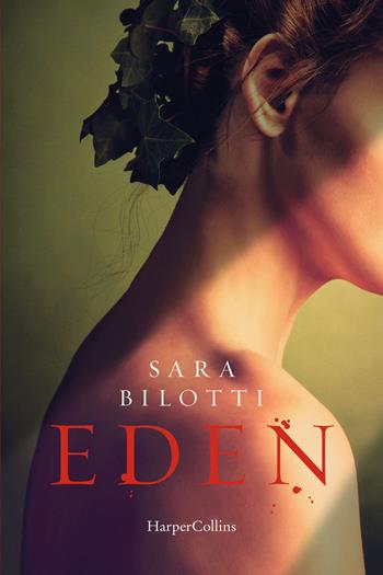 Eden - Sara Bilotti - Libro HarperCollins Italia 2022 | Libraccio.it