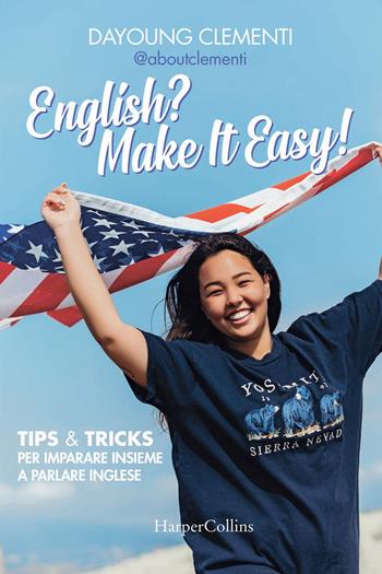 English? Make It Easy! - Dayoung Clementi - Libro HarperCollins Italia 2021 | Libraccio.it