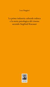 La prima industria culturale tedesca e la storia della psicologia del cinema secondo Siegfried Kracauer