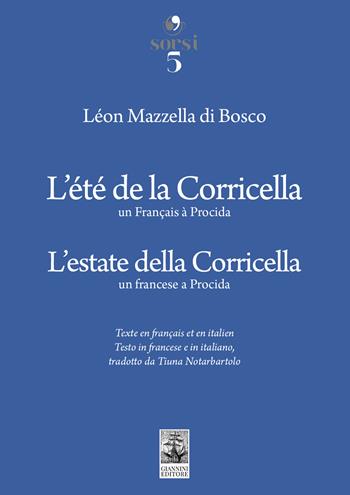 L'estate della Corricella. Un francese a Procida-L'été de la Corricella. Un Français à Procida - Léon Mazzella Di Bosco - Libro Giannini Editore 2023, Sorsi | Libraccio.it