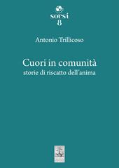 Cuori in comunità. Storie di riscatto dell'anima