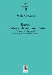 Babas, memorie di un cane rosso. Amore e riflessioni sui nostri amici dell'anima