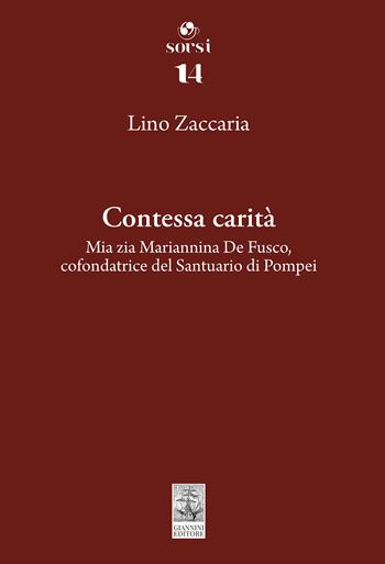 Contessa carità. Mia zia Mariannina De Fusco, cofondatrice del Santuario di Pompei - Lino Zaccaria - Libro Giannini Editore 2024, Sorsi | Libraccio.it