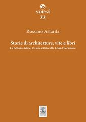 Storie di architetture, vite e libri. La fabbrica felice, Un ufo a Ottocalli, Libri d'occasione