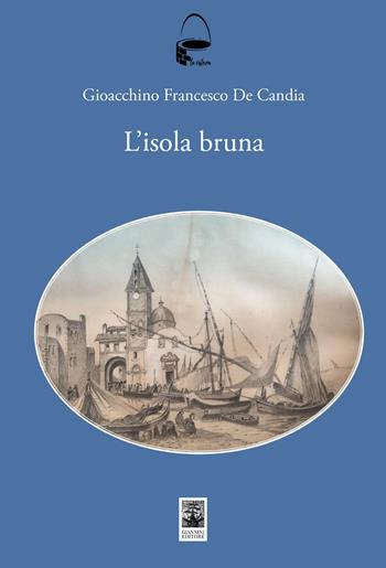 L'isola bruna - Gioacchino De Candia - Libro Giannini Editore 2025, La cisterna | Libraccio.it