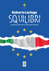Squilibri. La deriva del Sud e il declino italiano