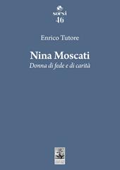 Nina Moscati. Donna di fede e di carità