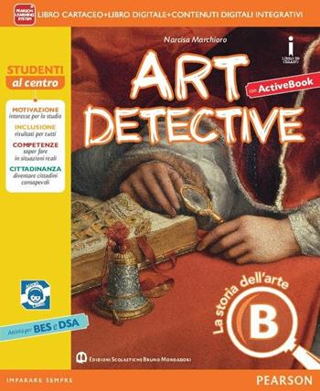 Art detective. Ediz. light. Con e-book. Con espansione online - Narcisa Marchioro - Libro Edizioni Scolastiche Bruno Mondadori 2015 | Libraccio.it