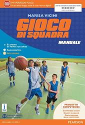 Gioco di squadra. Con e-book. Con espansione online