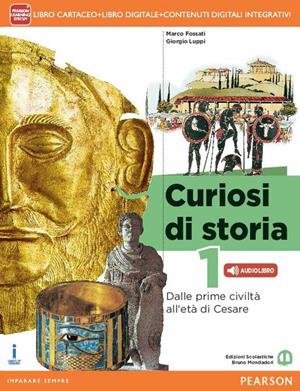 Curiosi di storia. Per le Scuole superiori. Vol. 1 - Marco Fossati, Giorgio Luppi - Libro Edizioni Scolastiche Bruno Mondadori 2015 | Libraccio.it