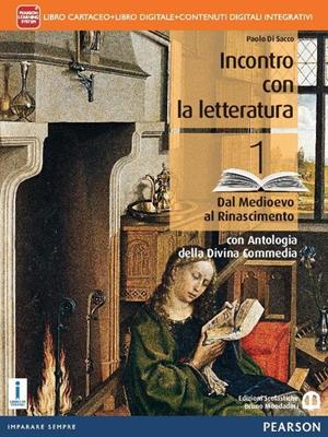 Incontro con la letteratura. Con antologia della Divina commedia. Per le Scuole superiori. Vol. 1 - Paolo Di Sacco - Libro Edizioni Scolastiche Bruno Mondadori 2015 | Libraccio.it