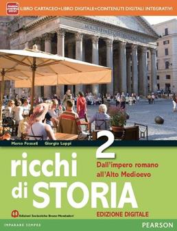 Ricchi di storia. Con e-book. Con espansione online. Vol. 2 - Marco Fossati, Giorgio Luppi - Libro Edizioni Scolastiche Bruno Mondadori 2015 | Libraccio.it