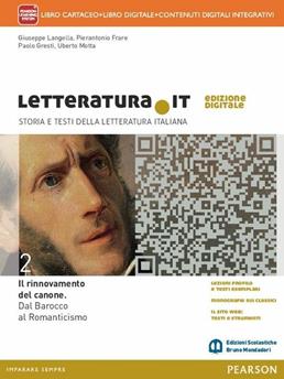 Letteratura IT. Per le Scuole superiori. Vol. 2 - Giuseppe Langella, Pierantonio Frare, Paolo Gresti - Libro Edizioni Scolastiche Bruno Mondadori 2015 | Libraccio.it