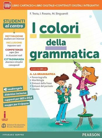 Colori della grammatica. Ediz. mylab. Per la Scuola media. - Testa, Singuaroli - Libro Edizioni Scolastiche Bruno Mondadori 2015 | Libraccio.it