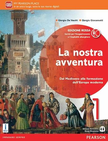 La nostra avventura. Ediz. rossa. Per le Scuole superiori. Vol. 1 - Giorgio De Vecchi, Giorgio Giovannetti - Libro Edizioni Scolastiche Bruno Mondadori 2016 | Libraccio.it