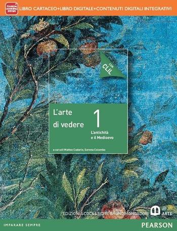 Arte di vedere. Con CLIL. Con e-book. Con espansione online. Vol. 1  - Libro Edizioni Scolastiche Bruno Mondadori 2015 | Libraccio.it
