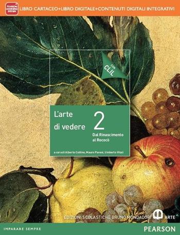 Arte di vedere. Con CLIL. Con e-book. Con espansione online. Vol. 2  - Libro Edizioni Scolastiche Bruno Mondadori 2015 | Libraccio.it