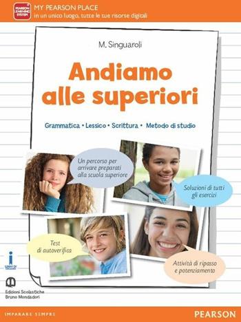 Andiamo alle superiori. Con espansione online - Singuaroli - Libro Edizioni Scolastiche Bruno Mondadori 2016 | Libraccio.it