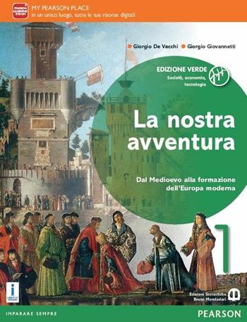 La nostra avventura. Ediz. verde. Con e-book. Con espansione online. Vol. 1 - Giorgio De Vecchi, Giorgio Giovannetti - Libro Edizioni Scolastiche Bruno Mondadori 2016 | Libraccio.it