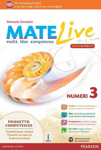 Matelive. Ediz. activebook. Con Figure. Con Competenze al traguardo. Con Activebook Per la Scuola media. Vol. 3 - Manuela Zarattini - Libro Edizioni Scolastiche Bruno Mondadori 2018 | Libraccio.it