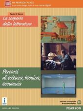 La scoperta della letteratura. Percorsi di scienza, tecnica, economia. Con e-book. Con espansione online