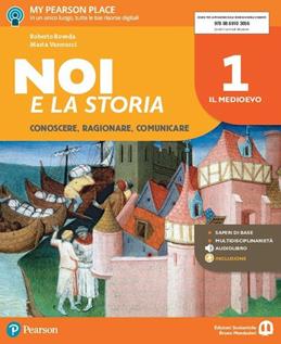 Noi e la storia. Vol. 1 - Roveda, Vannucci - Libro Edizioni Scolastiche Bruno Mondadori 2016 | Libraccio.it