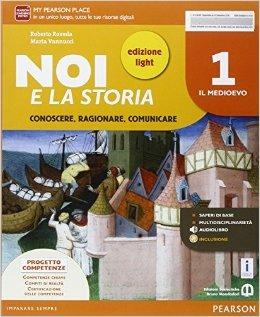 Noi e la storia. Ediz. light. Con e-book. Con espansione online. Vol. 1 - Roveda, Vannucci - Libro Edizioni Scolastiche Bruno Mondadori 2016 | Libraccio.it