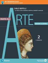 Invito all'arte. Ediz. azzurra. Con e-book. Con espansione online. Vol. 2: Il Medioevo