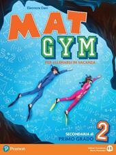 Mat gym. Per allenarsi in vacanza. Per la Scuola media. Con espansione online. Vol. 2