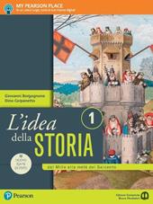 L'idea della storia. Atlante geopolitico-Lezioni di cittadinanza e Costituzione. Con e-book. Con espansione online. Vol. 1: Dal Mille alla metà del Seicento