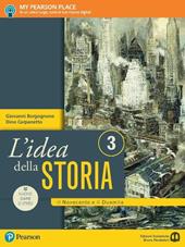 L'idea della storia. Con e-book. Con espansione online. Vol. 3: Il Novecento e il Duemila