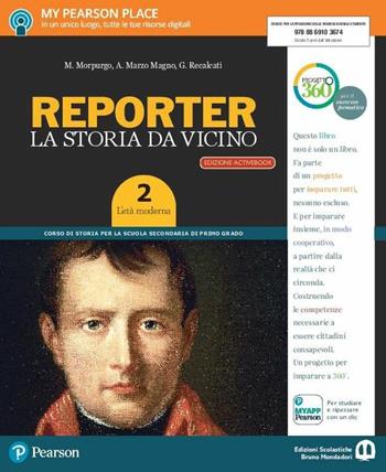 Reporter. Ediz. activebook. Con Imparafacle. Con ebook. Con espansione online. Vol. 2 - M. Morpurgo, A. Marzo Magno, G. Recalcati - Libro Edizioni Scolastiche Bruno Mondadori 2017 | Libraccio.it