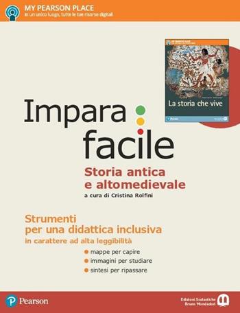 La storia che vive. Imparafacile. Con e-book. Con espansione online  - Libro Edizioni Scolastiche Bruno Mondadori 2017 | Libraccio.it