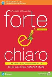 Forte e chiaro. Competenti in lingua e comunicazione. Lessico, scrittura, metodo di studio. Ediz. rossa. Con e-book. Con espansione online