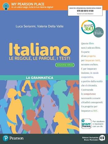 Italiano. Le regole, le parole, i testi. Italiano. Ediz. verde. Per la Scuola media. - Luca Serianni, Valeria Della Valle - Libro Edizioni Scolastiche Bruno Mondadori 2017 | Libraccio.it