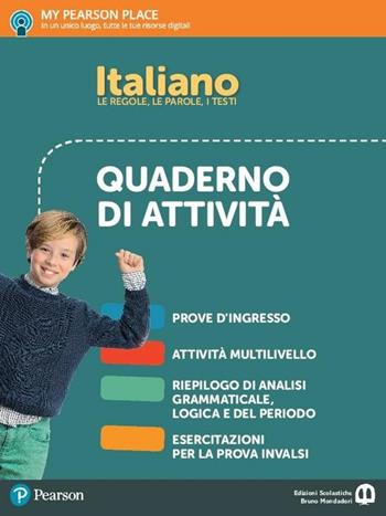 Italiano. Le regole, le parole, i testi. Italiano. Quaderno esercizi. - Luca Serianni, Valeria Della Valle - Libro Edizioni Scolastiche Bruno Mondadori 2017 | Libraccio.it