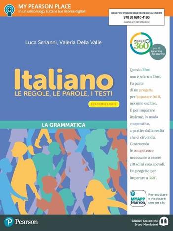 Italiano. Le regole, le parole, i testi. Italiano. Ediz. light. Con e-book. Con espansione online - Luca Serianni, Valeria Della Valle - Libro Edizioni Scolastiche Bruno Mondadori 2017 | Libraccio.it