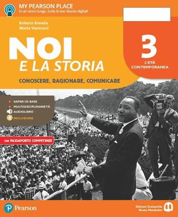 Noi e la storia. 360°. Conoscere, ragionare e comunicare. Con e-book. Con espansione online. Vol. 3 - Roberto Roveda, Marta Vannucci - Libro Edizioni Scolastiche Bruno Mondadori 2017 | Libraccio.it