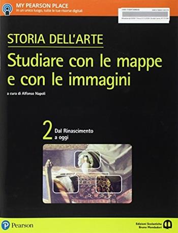 Invito all'arte. Studiare con le mappe e con le immagini. Con Contenuto digitale per accesso on line: espansione online. Con Contenuto digitale per download: e-book. Vol. 2 - Carlo Bertelli - Libro Edizioni Scolastiche Bruno Mondadori 2017 | Libraccio.it