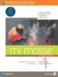 Amor mi mosse. Letteratura italiana. L'instaurazione del canone. I nuovi classici. Dalle origini all'età comunale. Vol. 1 - Giuseppe Langella, Pierantonio Frare, Paolo Gresti - Libro Edizioni Scolastiche Bruno Mondadori 2019 | Libraccio.it