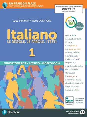 Italiano. Le regole, le parole, i testi. italiano. Morfologia e lessico. Per le Scuola media. - Luca Serianni, Valeria Della Valle - Libro Edizioni Scolastiche Bruno Mondadori 2017 | Libraccio.it