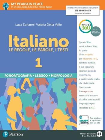 Italiano. Le regole, le parole, i testi. italiano. Morfologia e lessico. Per le Scuola media. Con e-book. Con espansione online - Luca Serianni, Valeria Della Valle - Libro Edizioni Scolastiche Bruno Mondadori 2017 | Libraccio.it