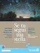 Se tu segui tua stella 2a.. Per le Scuole superiori. VOL. 2. Vol. 2A: Dall'età del Barocco all'Illuminismo - Andrea Battistini, Renzo Cremante, Gabriella Fenocchio - Libro Edizioni Scolastiche Bruno Mondadori 2023 | Libraccio.it