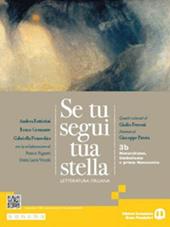 Se tu segui tua stella. Con e-book. Con espansione online. Vol. 3B: Naturalismo, Simbolismo e primo Novecento