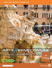 Arte bene comune. Dalla preistoria all'arte paleocristiana. Con e-book. Con espansione online. Vol. 4