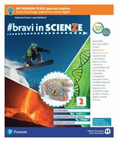 #bravi in scienze. Con e-book. Con espansione online. Vol. 2