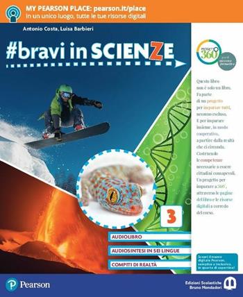 #bravi in scienze. Vol. 3 - Antonio Costa, Luisa Barbieri - Libro Edizioni Scolastiche Bruno Mondadori 2018 | Libraccio.it