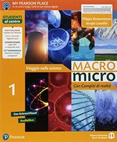 Macromicro. Con compiti di realtà. Science Clil. Con e-book. Con espansione online. Vol. 1