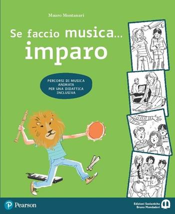 Music steps. Se faccio musica imparo. Per la Scuola media. - Montanari - Libro Edizioni Scolastiche Bruno Mondadori 2017 | Libraccio.it