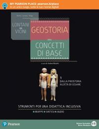 Lontani vicini. Geostoria. concetti di base. Dalla Preistoria all'età di Cesare. Per le Scuole superiori. Vol. 1  - Libro Edizioni Scolastiche Bruno Mondadori 2019 | Libraccio.it